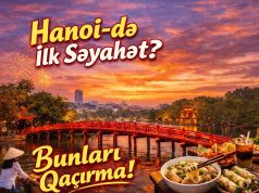 Hanoi-də ilk dəfə gedənlər üçün tam səyahət planı