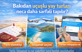 Bakıdan uçuşlu yay turları necə daha sərfəli tapılır?