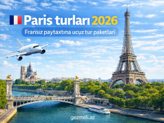 Paris turlarında bunları mütləq edin Paris turları – Eyfel Qülləsi, Sena çayı və şəhər turu ilə Fransa səyahəti