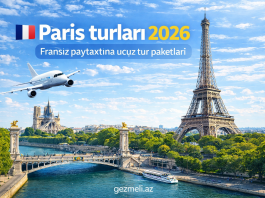 Paris turları – Eyfel Qülləsi, Sena çayı və şəhər turu ilə Fransa səyahəti
