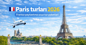 Paris turlarında bunları mütləq edin Paris turları – Eyfel Qülləsi, Sena çayı və şəhər turu ilə Fransa səyahəti