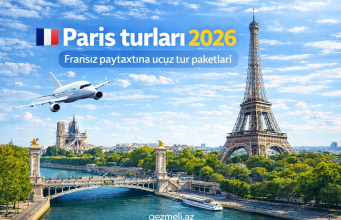 Paris turlarında bunları mütləq edin Paris turları – Eyfel Qülləsi, Sena çayı və şəhər turu ilə Fransa səyahəti