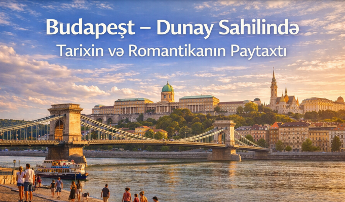 Budapeşt Səyahət Bələdçisi: Gəzməli Yerlər, Yeməklər və Təcrübələr