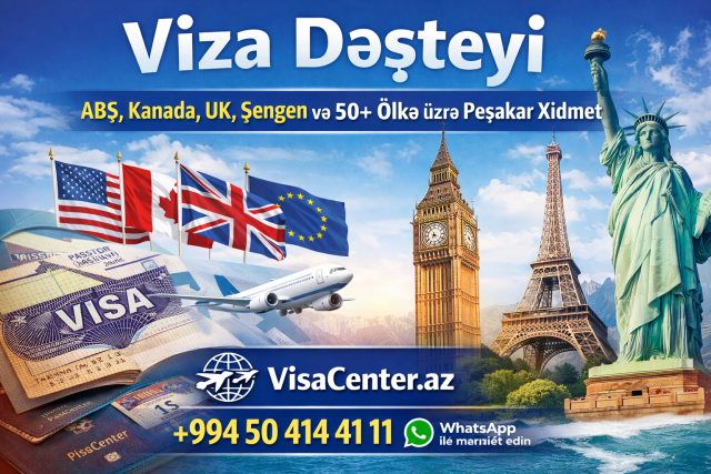 Viza dəstəyi xidməti – ABŞ, Kanada, UK və Şengen vizası üçün VisaCenter.az peşəkar xidmət