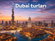 Dubai Gəzməli Yerlər – Lüks Şəhərin Ən Maraqlı Məkanları