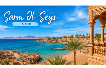 Şarm Əl-Şeyx Tətili: Haraya Getməli və Nə Etməli?